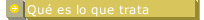 Qué es lo que trata